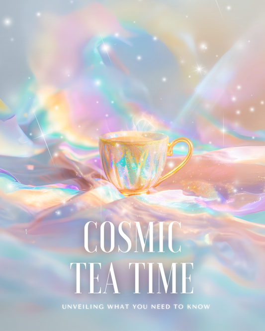 COSMIC TEA TIME READING